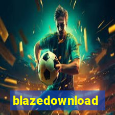 blazedownload