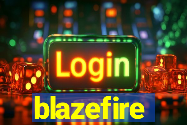 blazefire