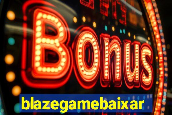 blazegamebaixar