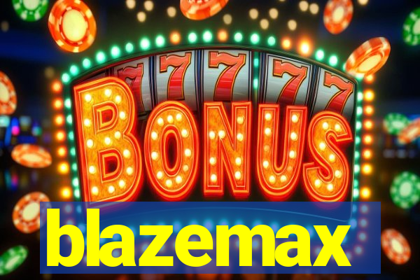 blazemax