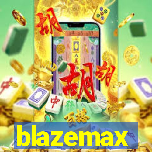 blazemax