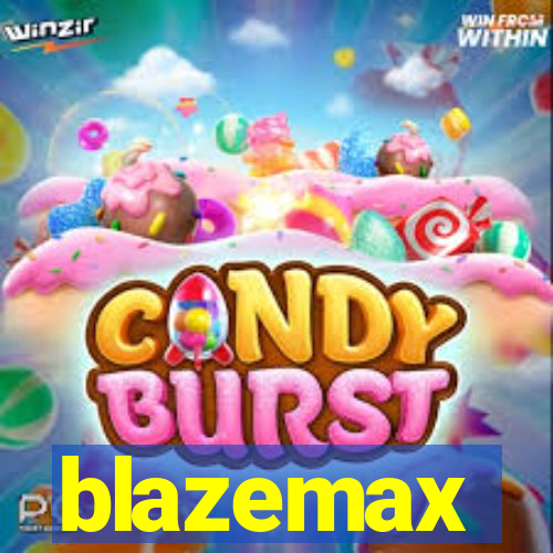 blazemax