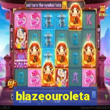 blazeouroleta