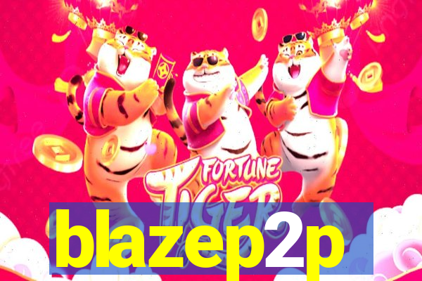 blazep2p