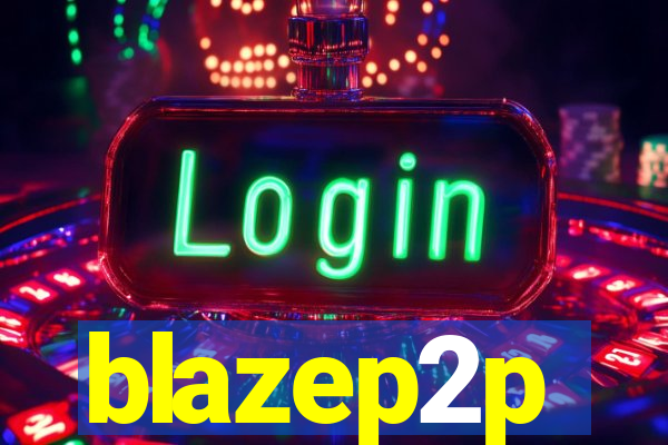 blazep2p