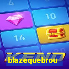 blazequebrou