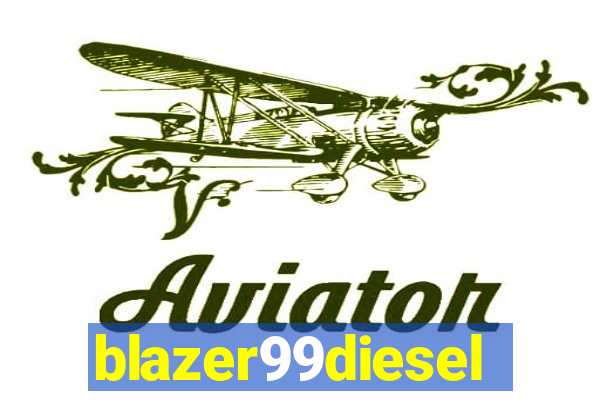 blazer99diesel