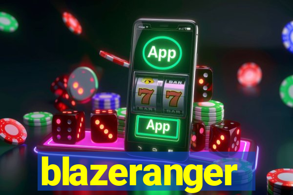 blazeranger