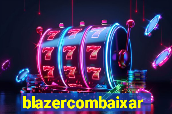 blazercombaixar