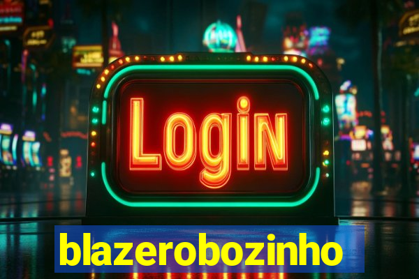 blazerobozinho