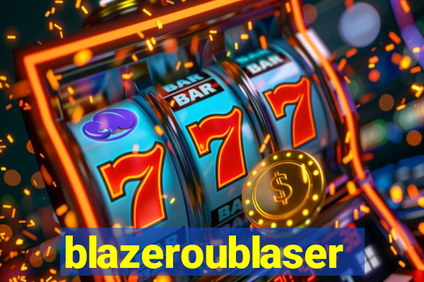 blazeroublaser