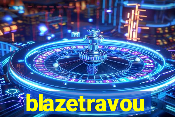 blazetravou