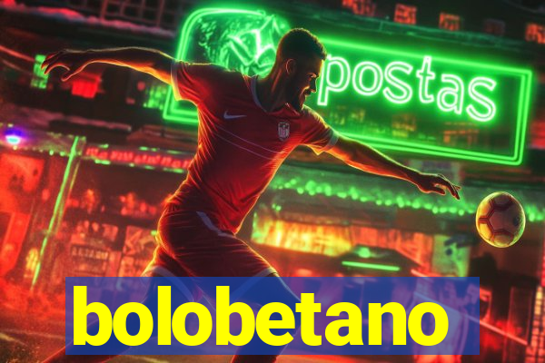 bolobetano