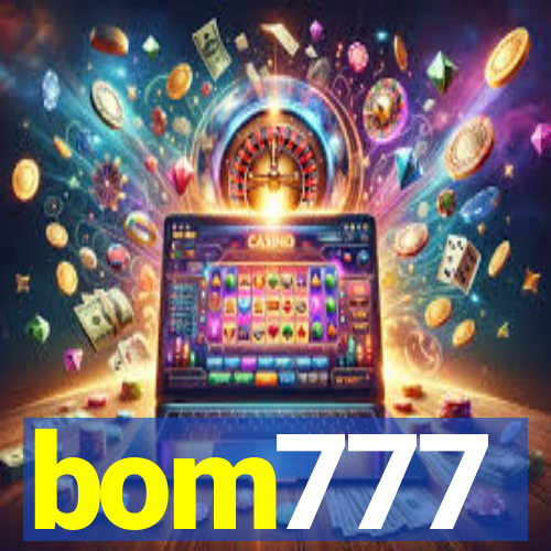 bom777