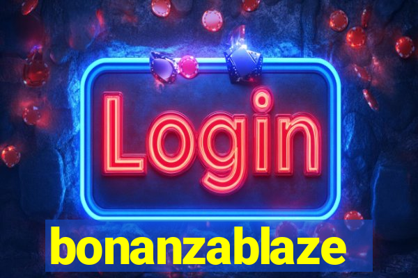 bonanzablaze