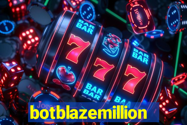 botblazemillion