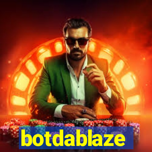 botdablaze