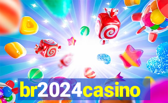 br2024casino