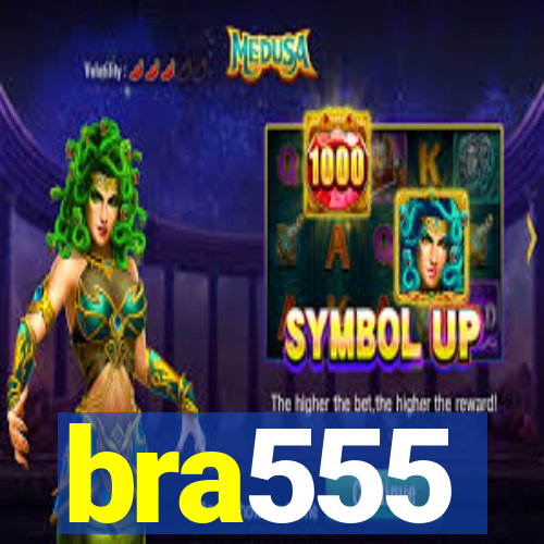 bra555