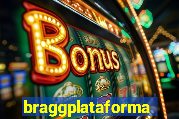 braggplataforma