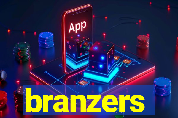 branzers