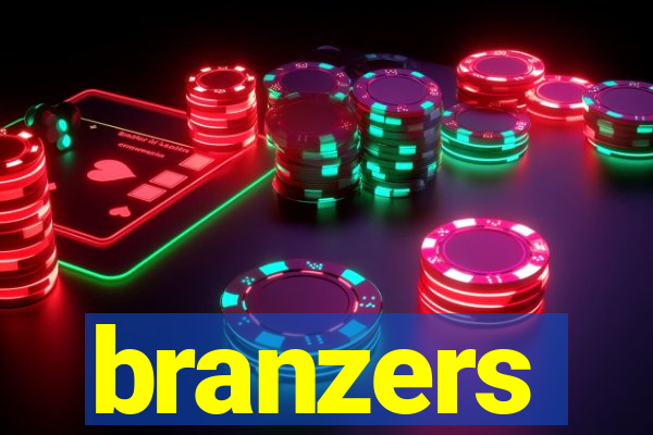 branzers