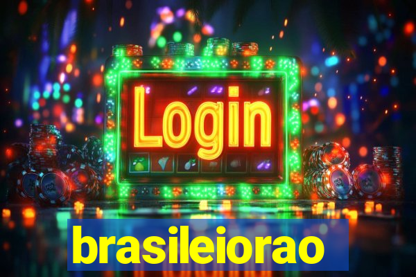 brasileiorao