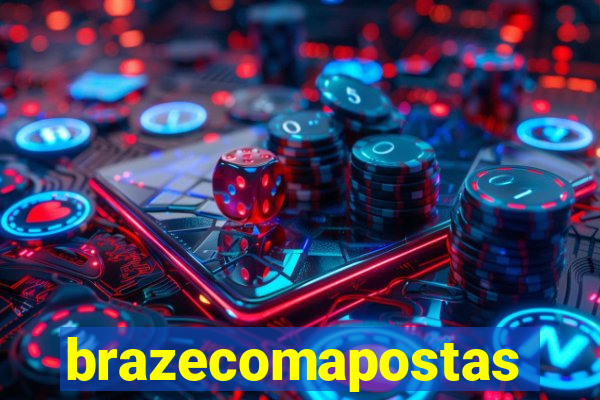 brazecomapostas