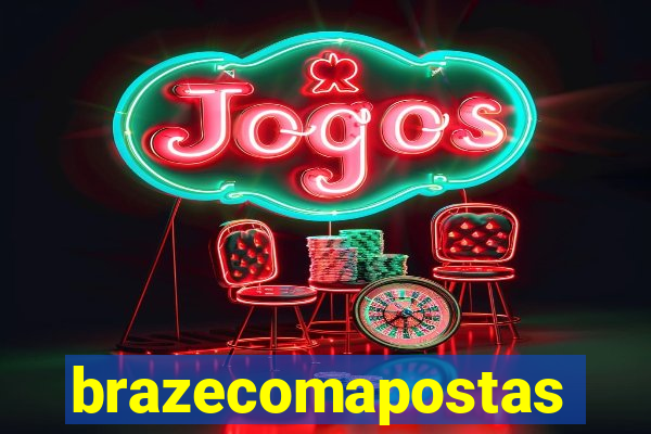 brazecomapostas