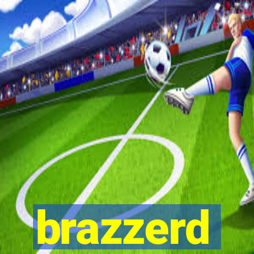 brazzerd