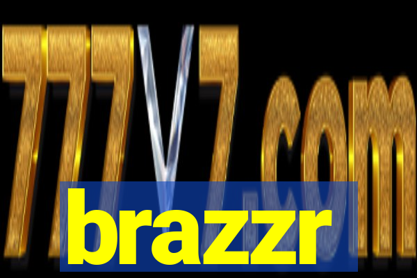 brazzr