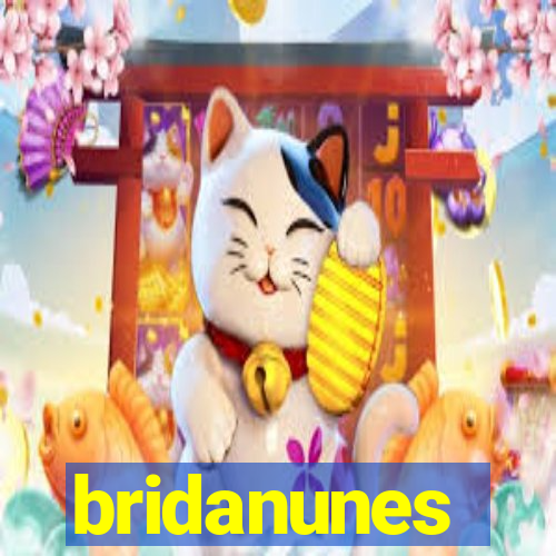 bridanunes