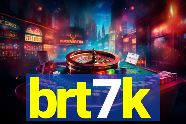 brt7k