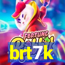 brt7k