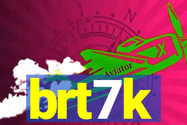 brt7k