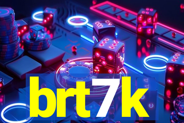 brt7k