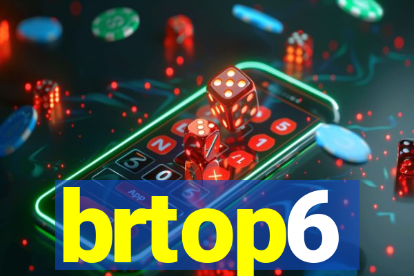 brtop6