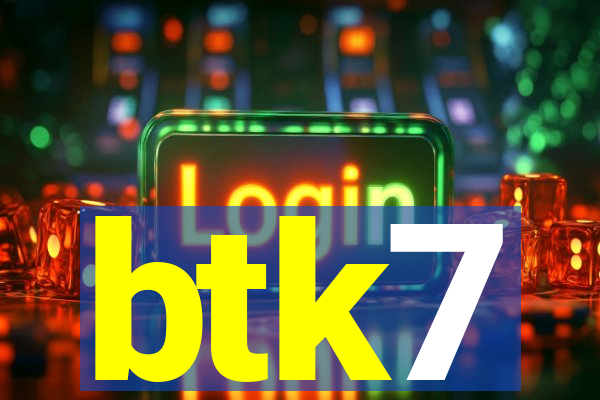 btk7