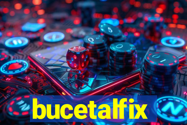 bucetalfix