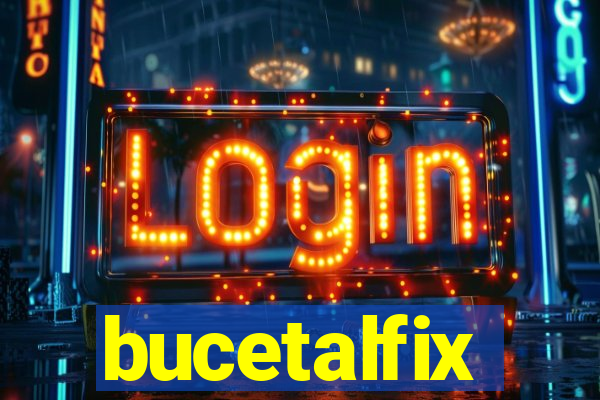 bucetalfix