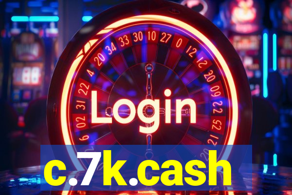 c.7k.cash