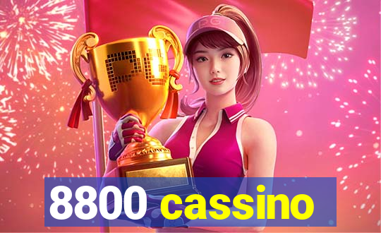 8800 cassino