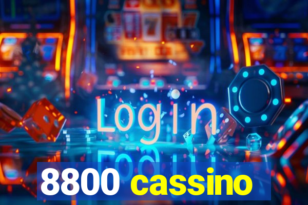 8800 cassino