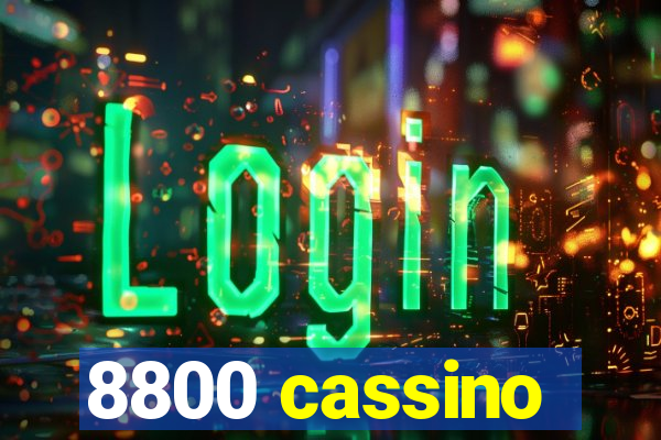 8800 cassino