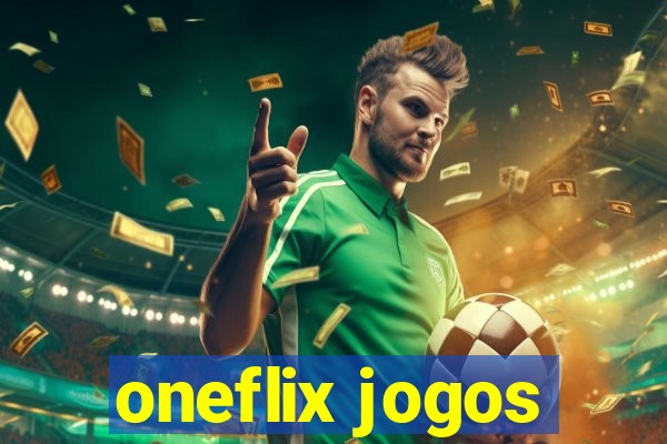 oneflix jogos