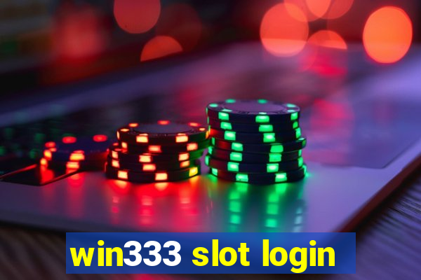 win333 slot login