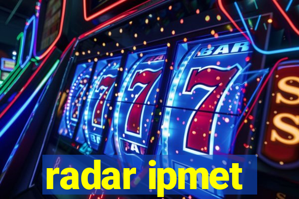 radar ipmet