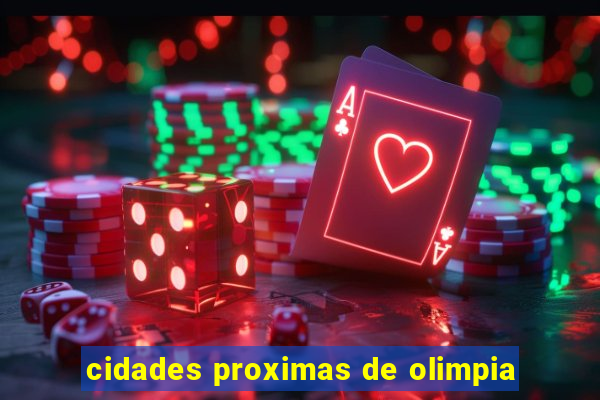 cidades proximas de olimpia