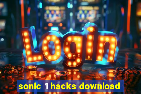 sonic 1 hacks download