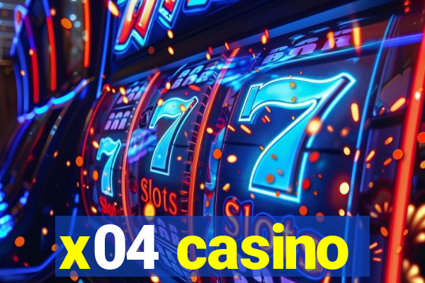 x04 casino